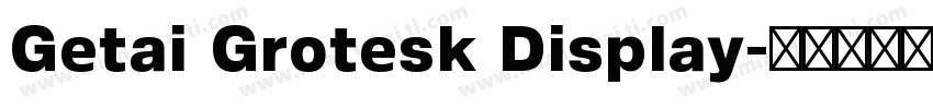 Getai Grotesk Display字体转换